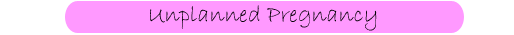 Unplanned Pregnancy Title Bar
